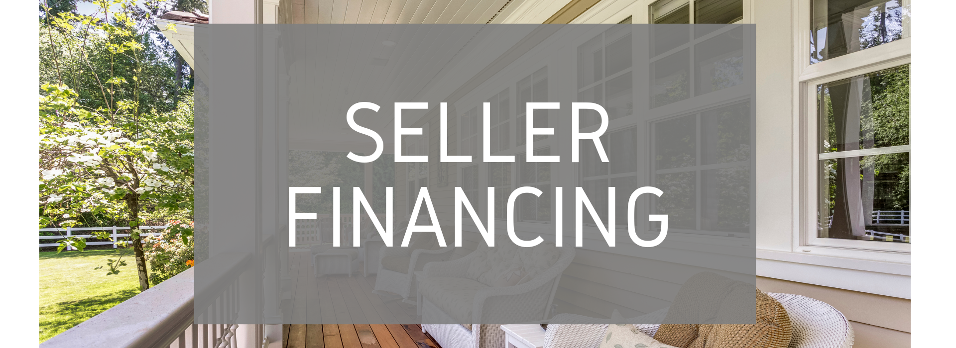 Seller financing concept showing welcoming home porch representing alternative real estate financing
