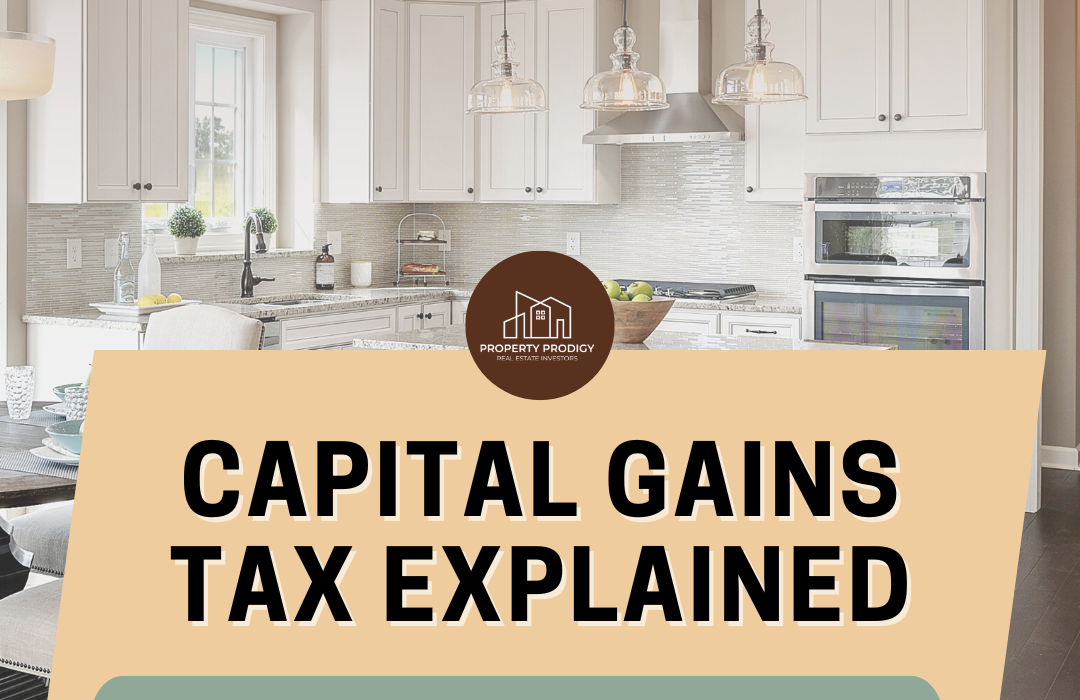 Image of a nice kitchen with the caption Capital gains tax explained